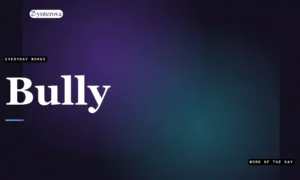 Synonyms for Bully: 25 Words to Describe Bullying Behavior